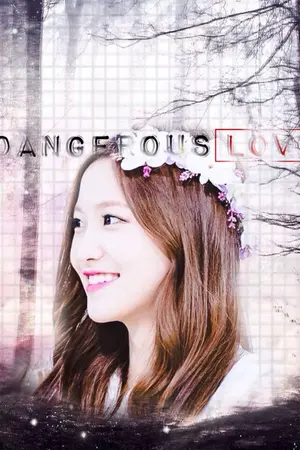 ปกนิยาย [5'DF] Dangerous Love อันตรายรักจับตายหัวใจ(ลบนิยาย)