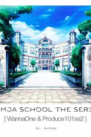 ปกนิยาย [SF PRODUCE101] Namja School The Series