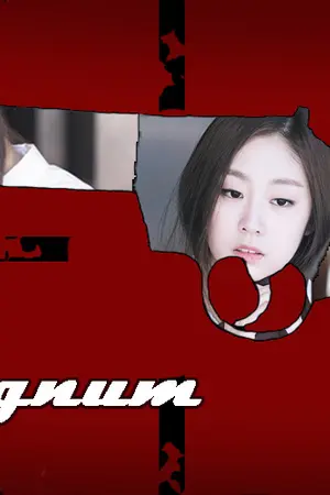 ปกนิยาย [Fic Lovelyz] Magnum [Seo Jisoo x Yu Jiae , 2ji] Ft.Jung Yein