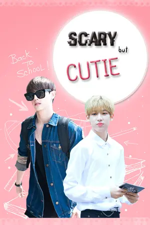 ปกนิยาย SCARY but! CUTIE #พี่มาร์คกลัวตุ๊ด