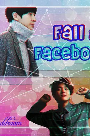 ปกนิยาย Fall in Facebook {exo chanbaek}