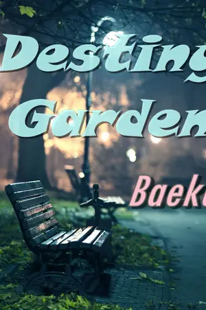 ปกนิยาย [BAEKDO] Destiny garden สวนแห่งโชคชะตา