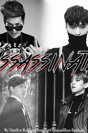 ปกนิยาย [Fic EXO] Assassinate - KrisLay ft. ChanBaek (Rewrite)