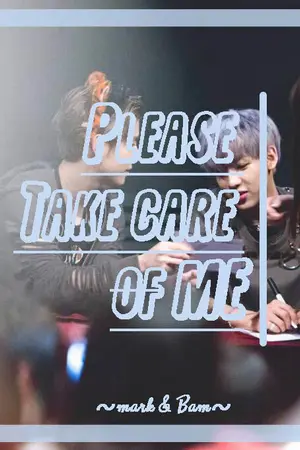 ปกนิยาย [FicMB] Please take care of me รุ่นพี่ครับ ช่วยดูแลผมที
