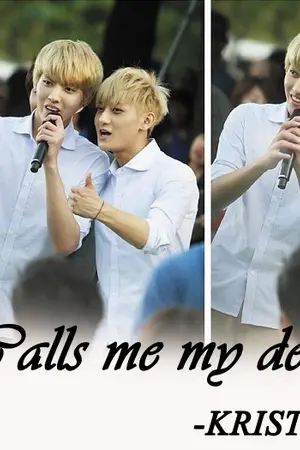 ปกนิยาย (EXO) Calls me my dear - KRISTAO