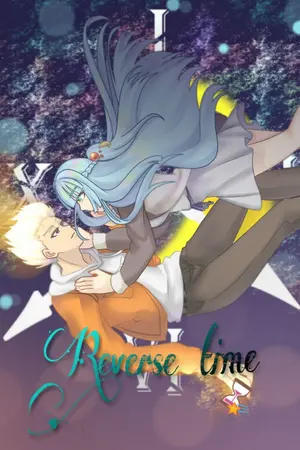 ปกนิยาย [Fic inazuma eleven]⏳reverse time {GoenjixOC}
