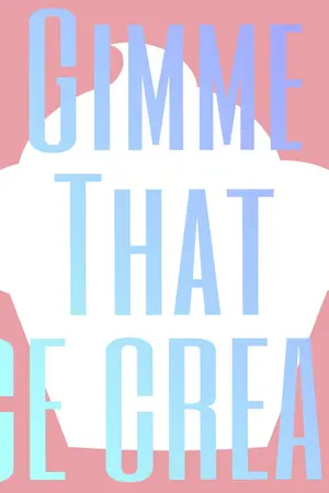 ปกนิยาย Gimme That Ice Cream! #HONGMARK