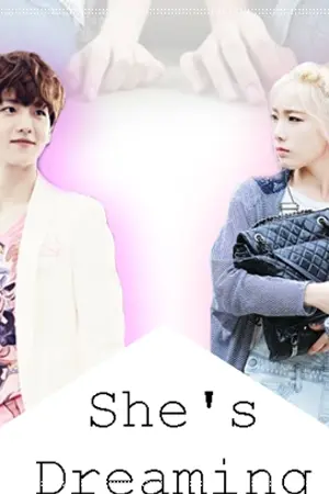 ปกนิยาย [BaekTae] She's Dreaming : Ft.chanyoon HunSeo KaiTul /EXO,SNSD,GOT7,RED VV