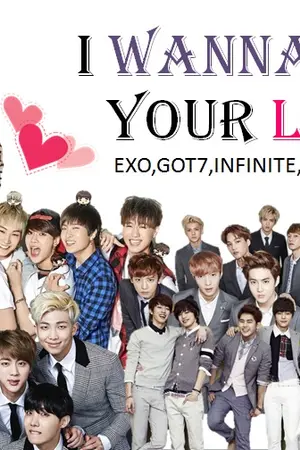 ปกนิยาย [EXO,GOT7,INFINITE,BTS x YOU]~I wanna be your love~