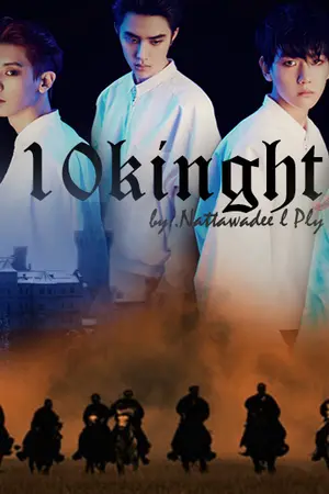 ปกนิยาย - ฟิค : 10 knight {kaido,chanyole,backyoe,exo}