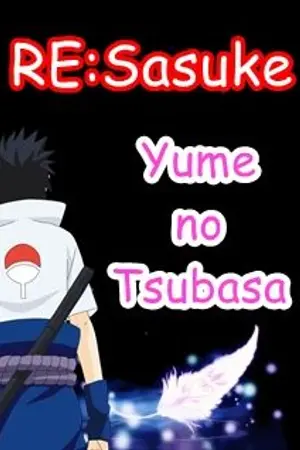 ปกนิยาย RE:Sasuke , Yume no Tsubasa