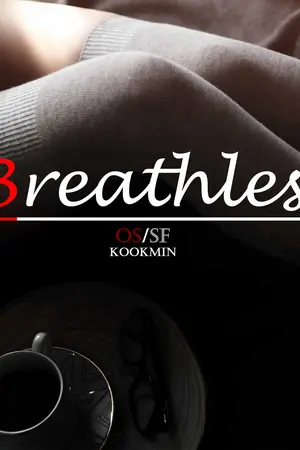 ปกนิยาย (OS/SF) Breathless [KOOKMIN BTS] #ฟิคหอบkm