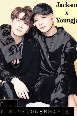 ปกนิยาย If... จะเป็นใคร ถ้าไม่ใช่นาย (Jackson X Youngjae) #JackJae