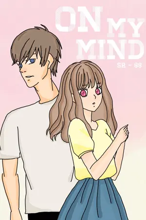 ปกนิยาย On My Mind || คนนั้นคือ...’คุณ’