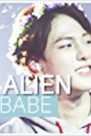 ปกนิยาย Alien Babe ☽ ปฎิบัติการคว้าใจนายต่างดาว