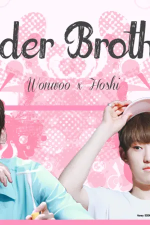 ปกนิยาย [Fic Seventeen] Older Brother : WonSoon Ft.ShowHo