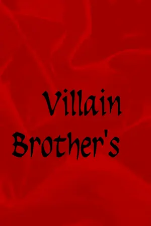 ปกนิยาย Villain Brother's แก๊งหล่อวายร้าย คุณ(พี่)ชายตัวดี!