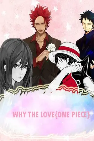 ปกนิยาย Why the love?.[one piece] new
