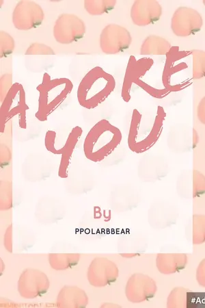 ปกนิยาย Adore you หลงรักนายรุ่นพี่ ♡