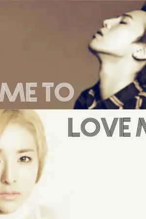 ปกนิยาย [ BIGBANG ] Come to love me "มารักฉันเถอะ!!!" ( GD x YOU!!)