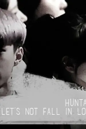 ปกนิยาย ♡ EXO&SNSD (HUNTAE) | Let's Not Fall In Love ☙