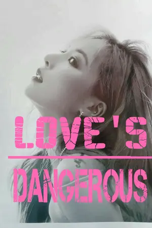 ปกนิยาย {รอรีไรท์} LOVE'S DANGEROUS ll รักอันตราย