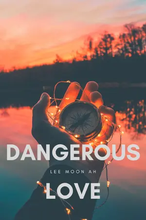 ปกนิยาย Dangerous Love ตกหลุมรักนายวายร้าย (ลงจบ)