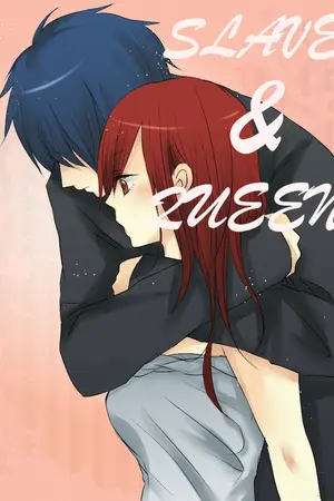 ปกนิยาย [Fairy tail Fiction] SLAVE AND QUEEN - Erza x Jellal -