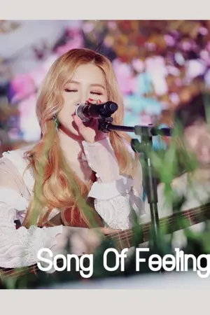 ปกนิยาย [Shotfic] Song of feeling(AllRosé)