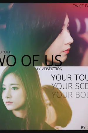 ปกนิยาย [TWICE] TWO OF US #SATZU [TZUYU X SANA]