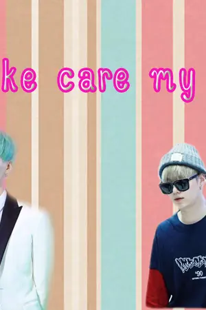 ปกนิยาย [BTS x YOU](Suga x you) Take care my love