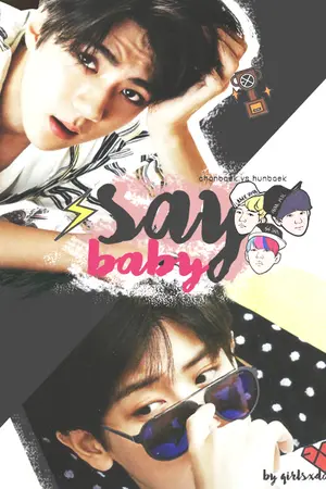 ปกนิยาย (exo) SAY! , baby l chanbaek × hunbaek