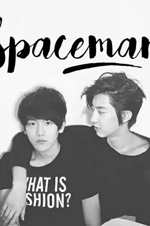 ปกนิยาย ◭ SPACEMAN ◮『 ChanBaek 』
