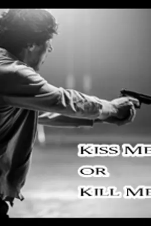 ปกนิยาย Kiss Me or Kill Me