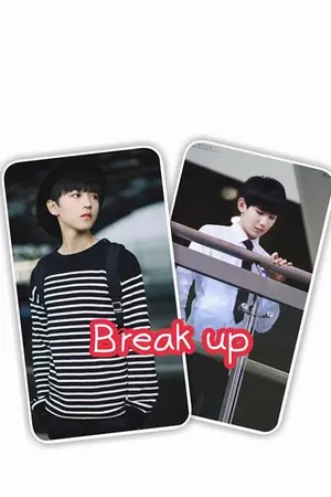 ปกนิยาย <TFBOYS  we should break up :(>