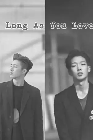ปกนิยาย <The End>{DoubleB BobBy B.i} As Long As You Love Me