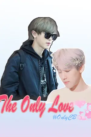 ปกนิยาย The Only Love, Only you ll ChanBaek ft. Exo ll