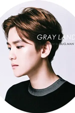 ปกนิยาย "EXO" ✪ GRAY LAND ∑ CHANBAEK FT.SEHUN