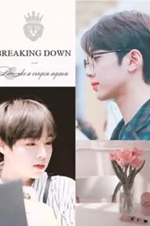 ปกนิยาย WANNAONE : BREAKING DOWN [ LAI GUANLIN x PARK JIHOON ]