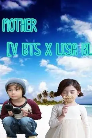 ปกนิยาย Single Mother [V bts x Lisa blackpink]