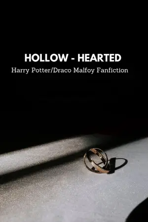 ปกนิยาย Hollow Hearted (Harry Potter/Draco Malfoy)