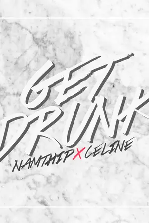 ปกนิยาย ! Get Drunk | Bee x Cris