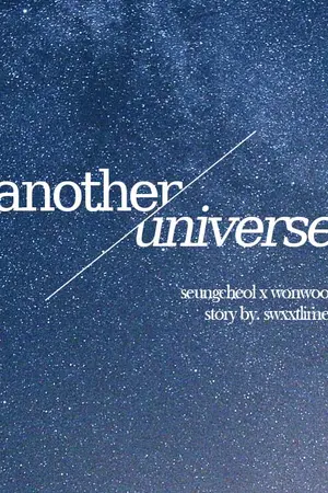 ปกนิยาย [fic] another universe | scoups/wonwoo (SEVENTEEN)