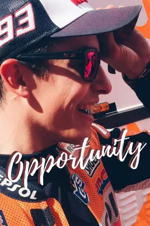 ปกนิยาย Opportunity | Marc Marquez FanFiction [END]