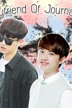 ปกนิยาย Boyfriend of journalist [ CHANSOO ]