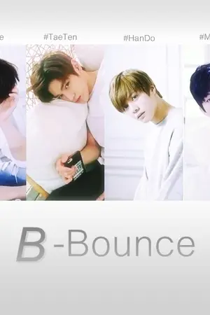 ปกนิยาย B-BOUNCE | JohnJae , TaeTen , HanDo & MarkMin