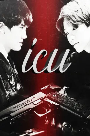 ปกนิยาย FIC EXO :;ICU07:; {ChanBaek}