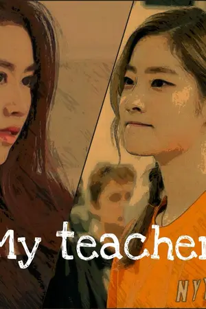 ปกนิยาย My teacher 💘 [yuri]