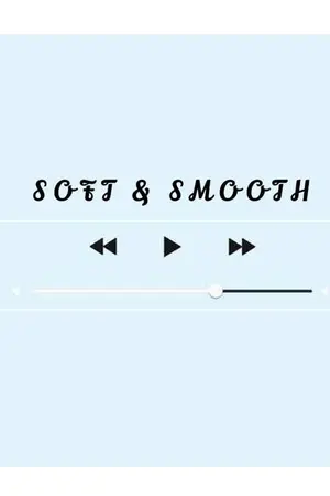 ปกนิยาย SOFT & SMOOTH