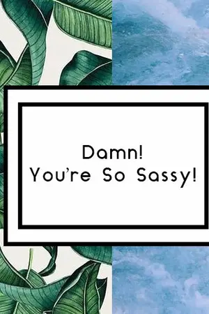 ปกนิยาย Damn! You're So Sassy! | Irene & Ashton ft. Caleb & Poppy